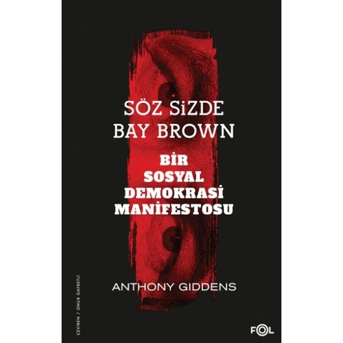 Söz Sizde Bay Brown –Bir Sosyal Demokrasi Manifestosu Anthony Giddens