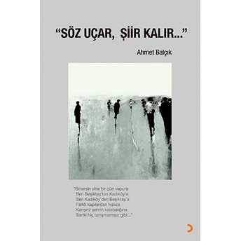 Söz Uçar, Şiir Kalır…