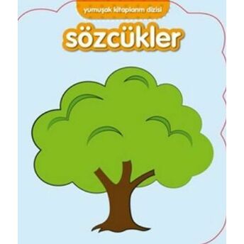 Sözcükler / Yumuşak Kitaplarım Dizisi Kolektif