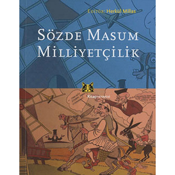 Sözde Masum Milliyetçilik Herkül Millas