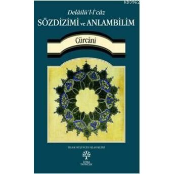 Sözdizimi Ve Anlambilim Imam Abdulkahir Cürcani