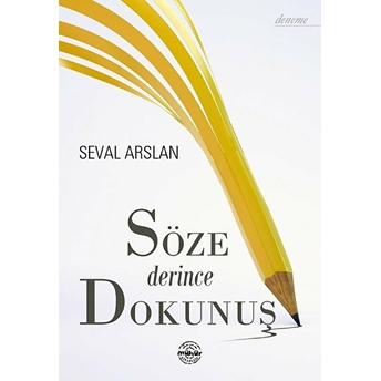 Söze Derince Dokunuş Seval Arslan