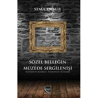 Sözel Belleğin Müzede Sergilenişi Sema Demir