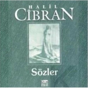 Sözler Halil Cibran