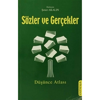 Sözler Ve Gerçekler Şener Akalın