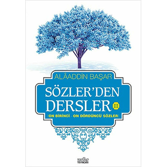 Sözlerden Dersler 3 Alaaddin Başar