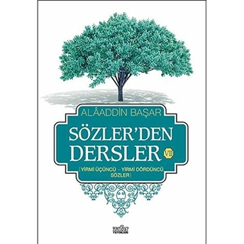 Sözlerden Dersler 7 Alaaddin Başar