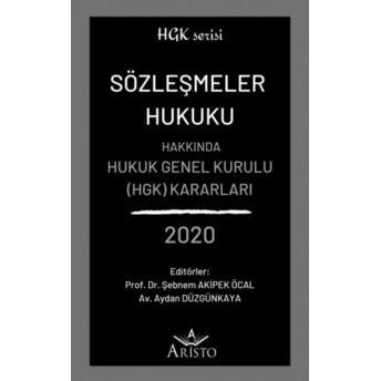 Sözleşmeler Hukuku Hakkında Hukuk Genel Kurulu Kararları 2020 Aydan Düzgünkaya