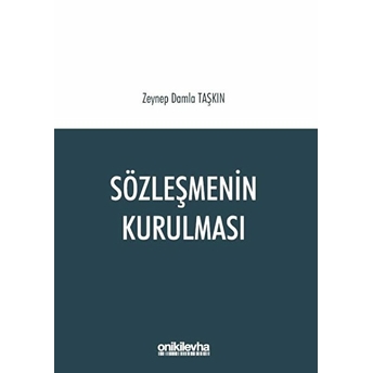 Sözleşmenin Kurulması - Zeynep Damla Taşkın