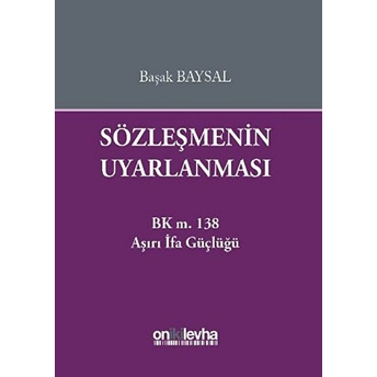 Sözleşmenin Uyarlanması - Başak Baysal (Ciltli)