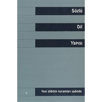 Sözlü Dil Yapısı Yeni Dilbilim Kuramları Işığında Kolektif