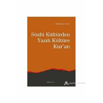 Sözlü Kültür'den Yazılı Kültüre Kur'an Süleyman Gezer