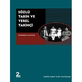 Sözlü Tarih Ve Yerel Tarihçi Stephen Caunce