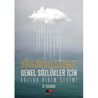 Sözlükleşme: Genel Sözlükler Için Sözlük Birim Seçimi Ferdi Bozkurt