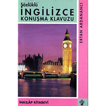 Sözlüklü Ingilizce Konuşma Klavuzu Ertan Ardanancı