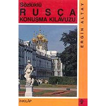 Sözlüklü Rusça Konuşma Kılavuzu Ergin Altay