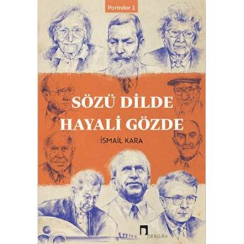 Sözü Dilde Hayali Gözde - Portreler 1 Ismail Kara