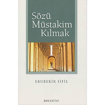 Sözü Müstakim Kılmak 1 Ebubekir Sifil