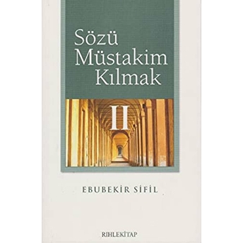 Sözü Müstakim Kılmak 2 Ebubekir Sifil