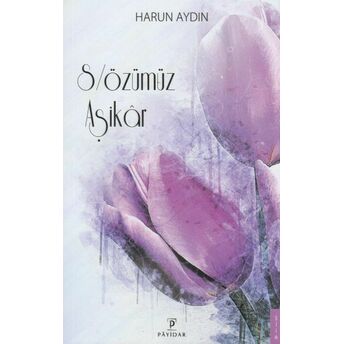 Sözümüz Aşikar Harun Aydın