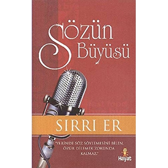 Sözün Büyüsü Sırrı Er