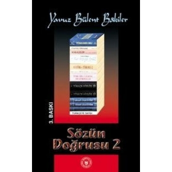 Sözün Doğrusu 2 Yavuz Bülent Bakiler