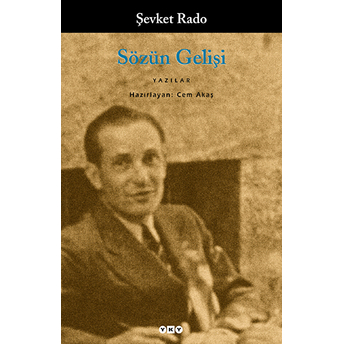 Sözün Gelişi Akşam Gazetesi Yazıları Şevket Rado