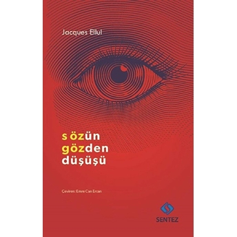 Sözün Gözden Düşüşü Jacques Ellul