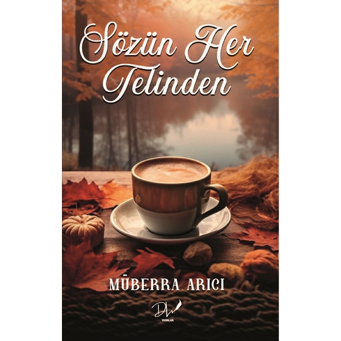 Sözün Her Telinden Müberra Arıcı