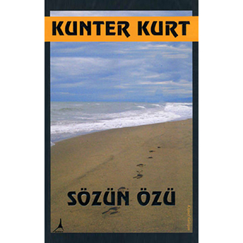 Sözün Özü Kunter Kurt