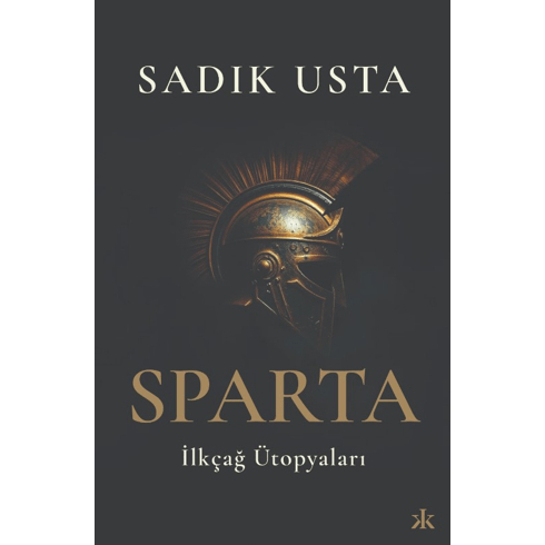 Sparta Ilkçağ Ütopyaları Sadık Usta