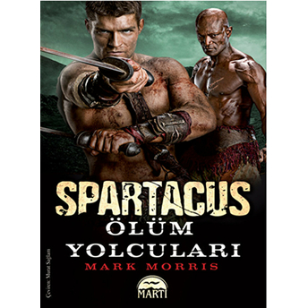 Spartaküs - Ölüm Yolcuları Mark Morris