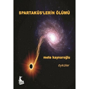 Spartaküs'Lerin Ölümü Mete Kaynaroğlu