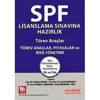 Spf Lisanslama Sınavlarına Hazırlık - Türev Araçlar Piyasalar Ve Risk Yönetimi Şenol Babuşcu