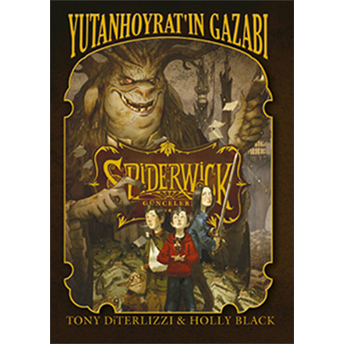 Spiderwick Günceleri 5 - Yutan Hoyratın Gazabı Holly Black