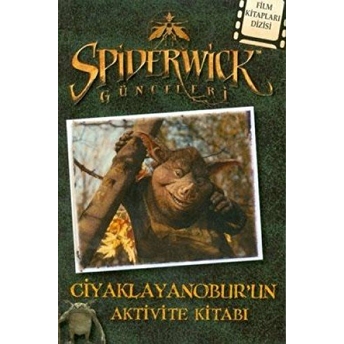 Spiderwick Günceleri Ciyaklayanobur’un Aktivite Kitabı Kolektif