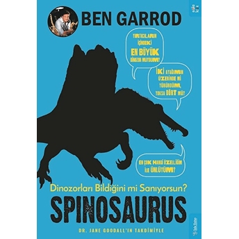 Spinosaurus; Dinozorları Bildiğini Mi Sanıyorsun? Ben Garrod