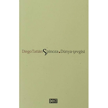 Spinoza. Dünya Sevgisi Diego Tatian