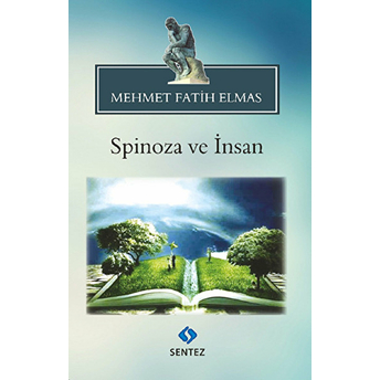 Spinoza Ve Insan Mehmet Fatih Elmas