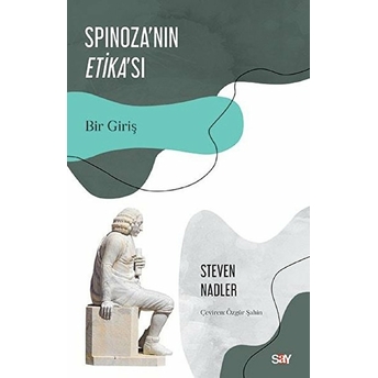 Spinoza'nın Etika'sı - Bir Giriş Steven Nadler