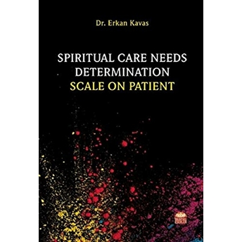 Spiritual Care Needs Determination Scale On Patient - Erkan Kavas