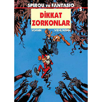 Spirou Ve Fantasio 5 / Dikkat Zorkonlar Fabien Vehlmann