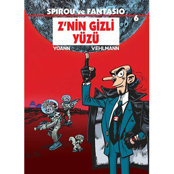 Spirou Ve Fantasio 6 - Z'nin Gizli Yüzü Fabien Vehlmann