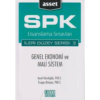 Spk Lisanslama Sınavları Ileri Düzey Serisi: 3  Genel Ekonomi Ve Mali Sistem