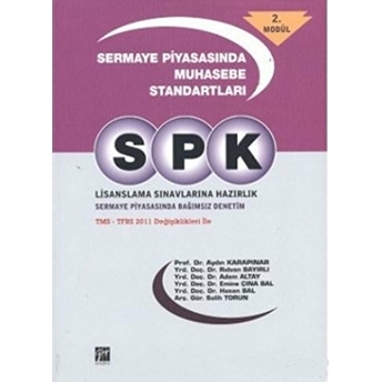 Spk Lisanslama Sınavlarına Hazırlık - Sermaye Piyasasında Muhasebe Standartları 2. Modül Kolektif