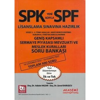 Spk-Spf Geniş Kapsamlı Sermaye Piyasası Mevzuatı Ve Meslek Kuralları Soru Bankası Şenol Babuşcu