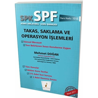 Spk-Spf Takas, Saklama Ve Operasyon Işlemleri Konu Anlatımlı Soru Bankası Mehmet Doğan