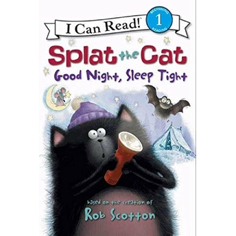 Splat The Cat: Good Night, Sleep Tight Rob Scotton