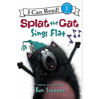 Splat The Cat: Splat The Cat Sings Flat Rob Scotton