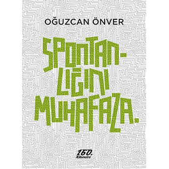 Spontanlığını Muhafaza Oğuzcan Önver